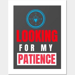 Looking For My Patience Posters and Art